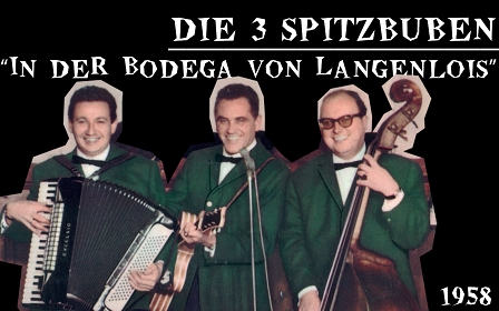 DIE 3 SPITZBUBEN - "In der Bodega von Langenlois" (1958)